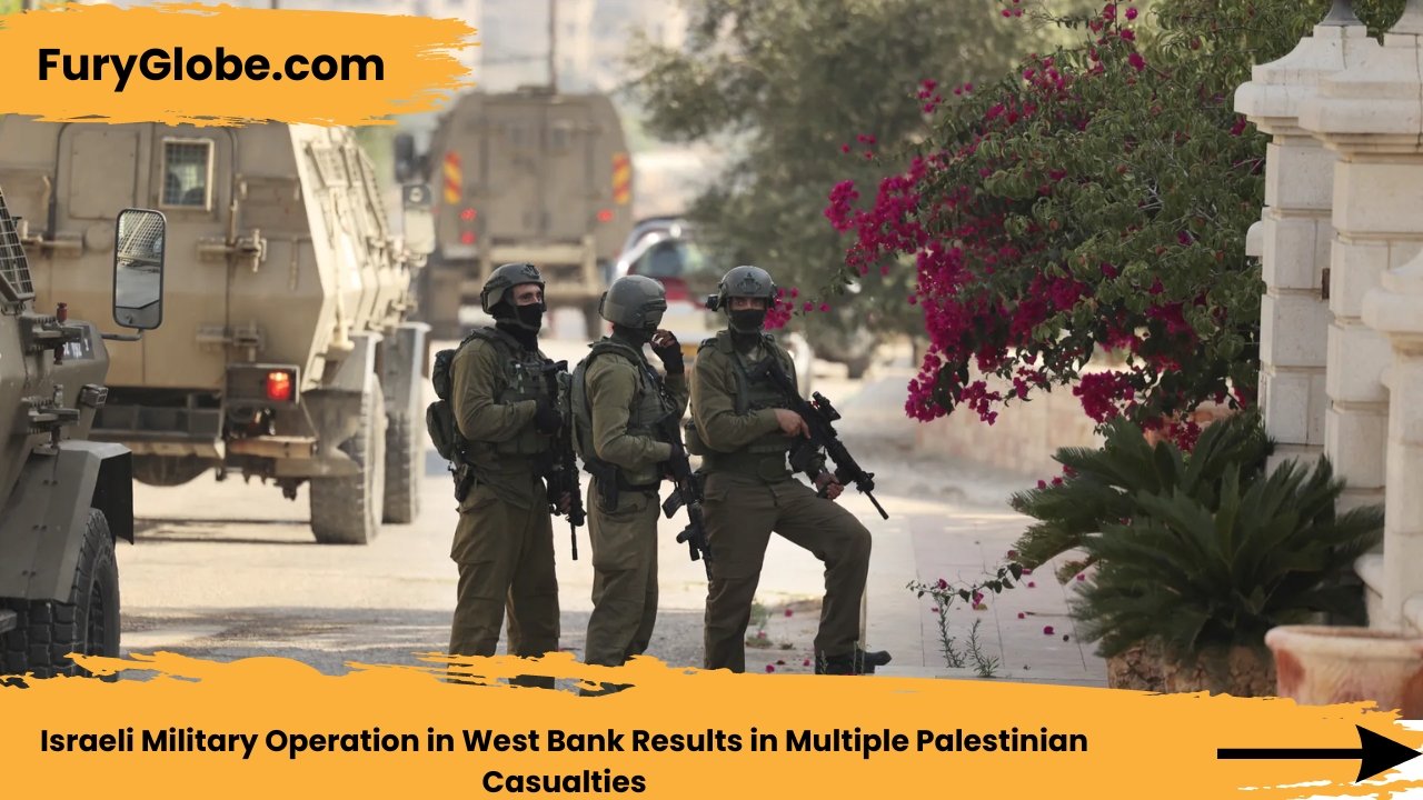 Israeli Military Operation in West Bank Results in Multiple Palestinian Casualties