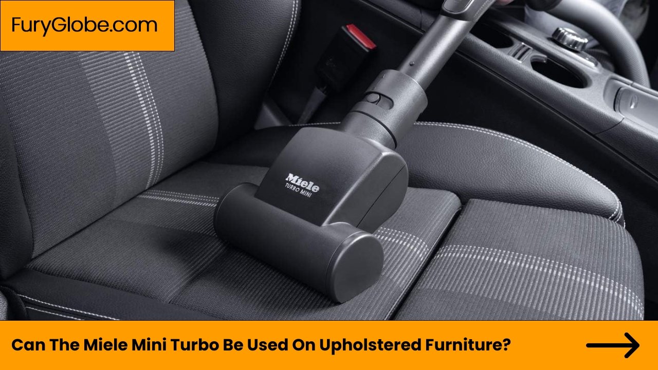 Can The Miele Mini Turbo Be Used On Upholstered Furniture?