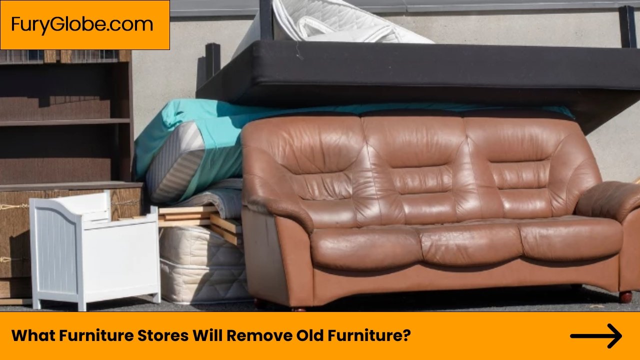 What Furniture Stores Will Remove Old Furniture?